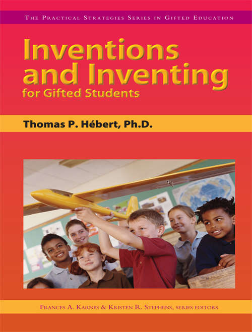 Book cover of Inventions and Inventing for Gifted Students