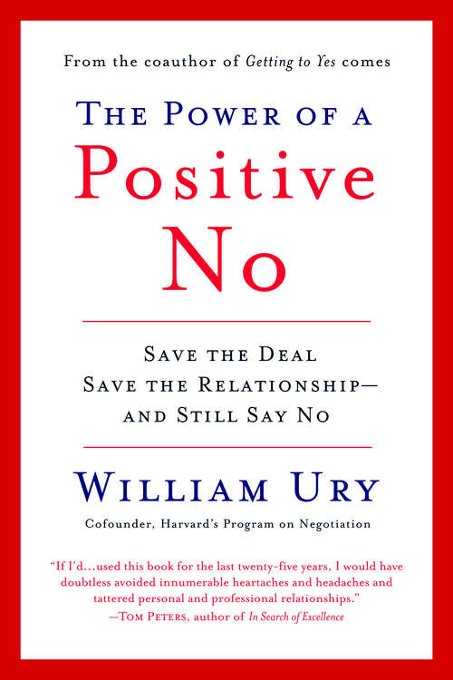 Book cover of Power of a Positive No: How to Say No and Still Get to Yes