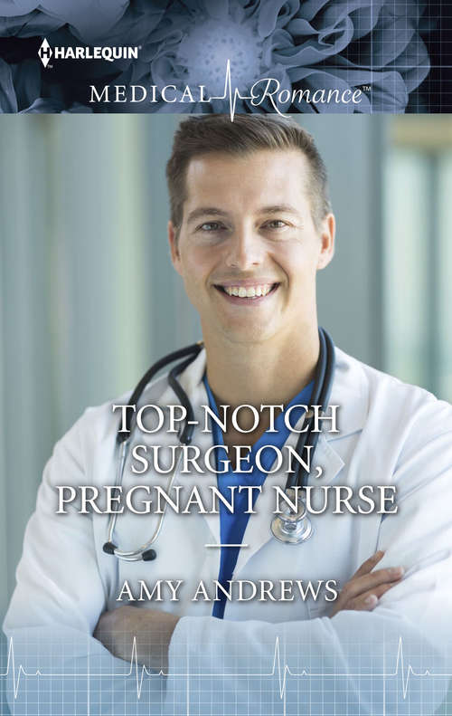 Top-Notch Surgeon, Pregnant Nurse