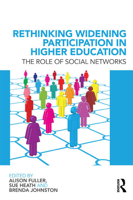 Rethinking Widening Participation in Higher Education: The Role of Social Networks