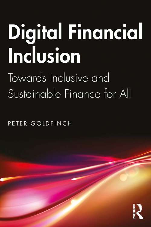 Book cover of Digital Financial Inclusion: Towards Inclusive and Sustainable Finance for All