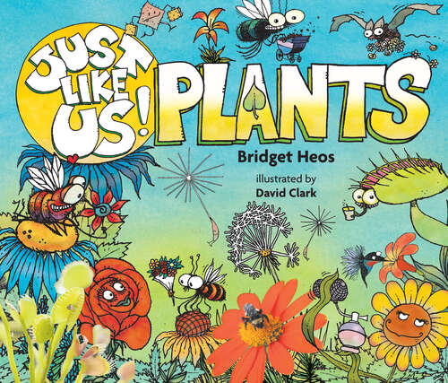 Book cover of Just Like Us! Plants (Just Like Us!)