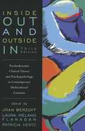 Inside Out and Outside In: Psychodynamic Clinical Theory and Psychopathology in Contemporary Multicultural Contexts (3rd edition)