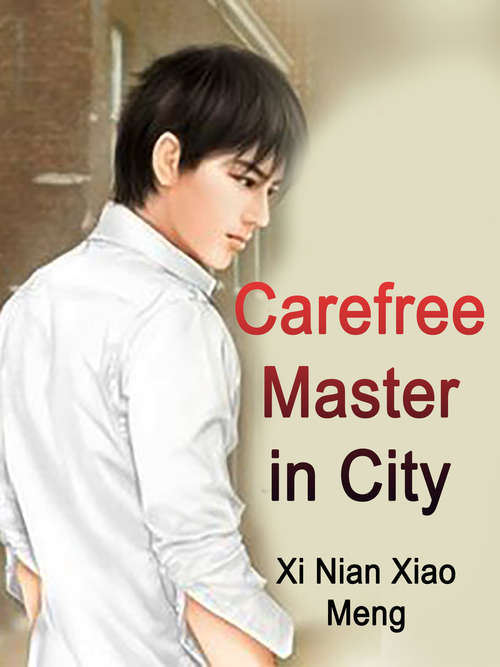 Book cover of Carefree Master in City: Volume 10 (Volume 10 #10)