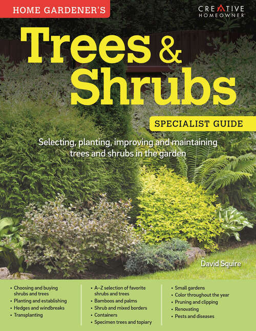 Book cover of Trees & Shrubs: Selecting, planting, improving and maintaining trees and shrubs in the garden (Home Gardener's)