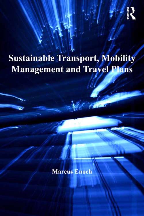 Book cover of Sustainable Transport, Mobility Management and Travel Plans (Transport And Mobility Ser.)