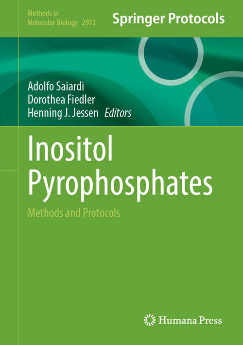 Book cover of Inositol Pyrophosphates: Methods and Protocols (Methods in Molecular Biology #2972)