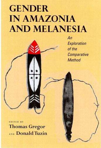 Book cover of Gender in Amazonia and Melanesia: An Exploration of the Comparative Method