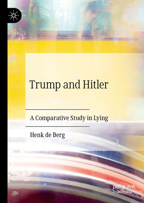 Book cover of Trump and Hitler: A Comparative Study in Lying (2024)