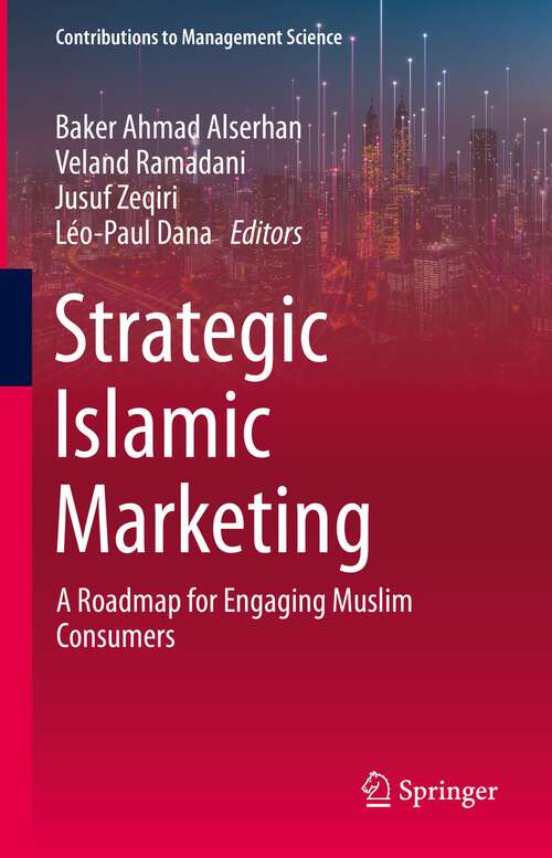 Book cover of Strategic Islamic Marketing: A Roadmap for Engaging Muslim Consumers (1st ed. 2022) (Contributions to Management Science)