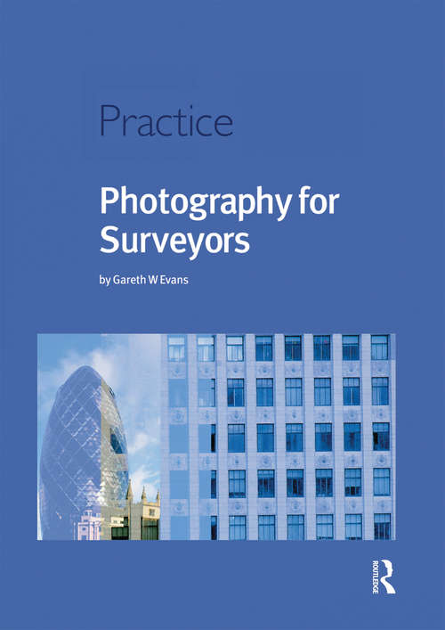 Photography for Surveyors (Eg Practice Ser.)
