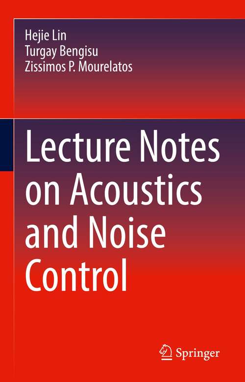 Book cover of Lecture Notes on Acoustics and Noise Control (1st ed. 2021)