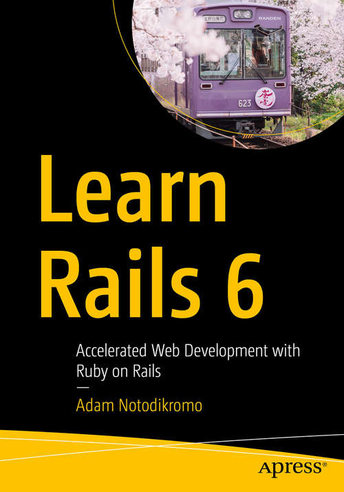 Book cover of Learn Rails 6: Accelerated Web Development with Ruby on Rails (1st ed.)