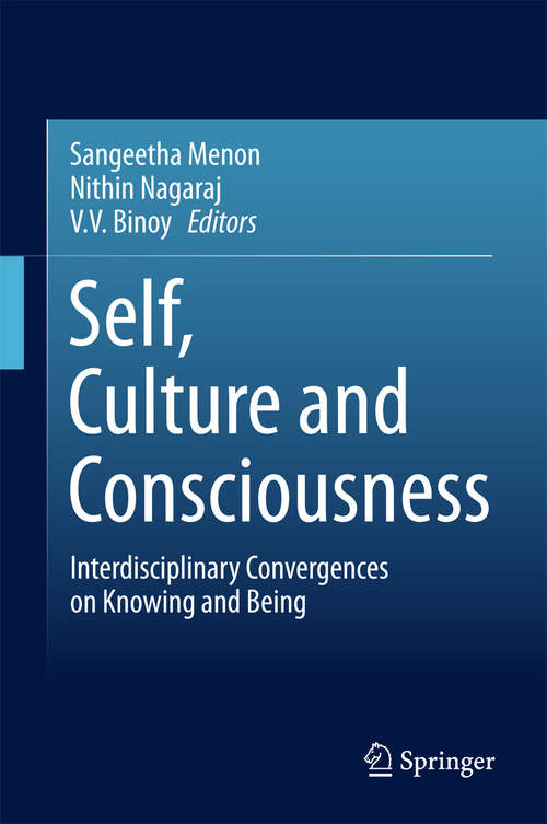 Book cover of Self, Culture and Consciousness: Interdisciplinary Convergences On Knowing And Being