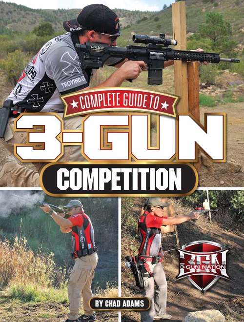 Book cover of Complete Guide to 3-Gun Competition