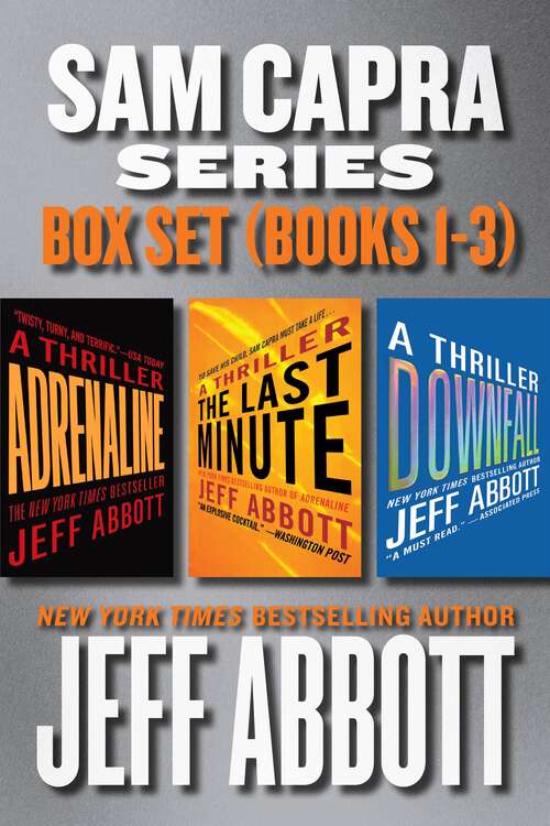 Book cover of Sam Capra Series Box Set Books 1-3: Adrenaline, The Last Minute And Downfall