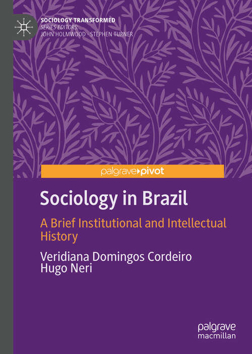 Book cover of Sociology in Brazil: A Brief Institutional and Intellectual History (1st ed. 2019) (Sociology Transformed)