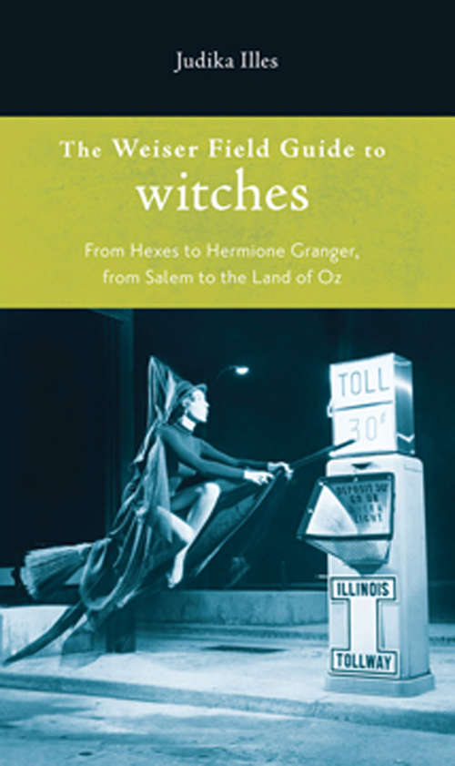 Book cover of The Weiser Field Guide to Witches