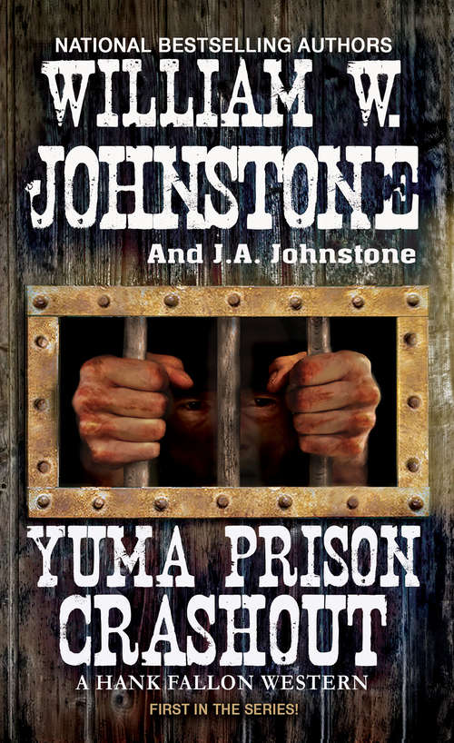 Book cover of Yuma Prison Crashout: A Hank Fallon Western 1 (A Hank Fallon Western #1)
