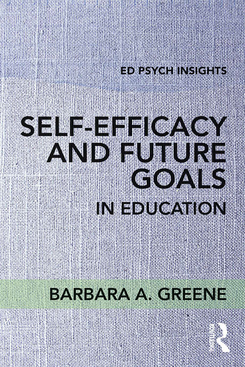 Self-Efficacy and Future Goals in Education (Ed Psych Insights)