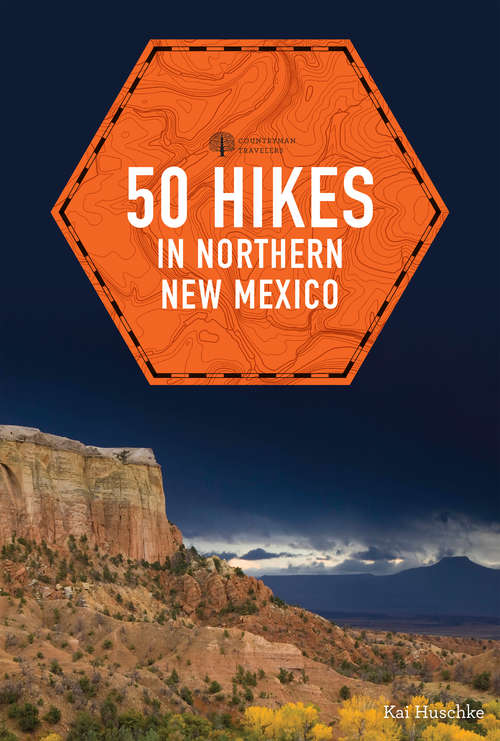Book cover of 50 Hikes in Northern New Mexico (Explorer's 50 Hikes)