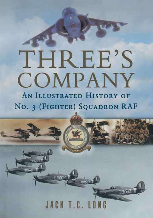 Three's Company: A History Of No. 3 (fighter) Squadron Raf