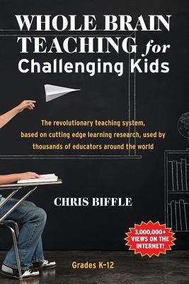 Book cover of Whole Brain Teaching for Challenging Kids (and the Rest of Your Class, Too!)