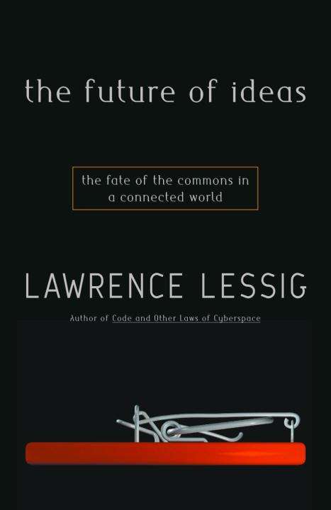 Book cover of The Future of Ideas
