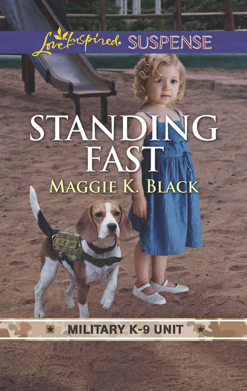 Standing Fast: Standing Fast Cowboy Bodyguard Standoff At Midnight Mountain (Military K-9 Unit)
