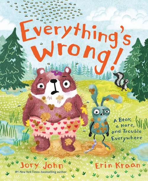 Book cover of Everything's Wrong!: A Bear, a Hare, and Trouble Everywhere (A Bear and Hare Book)