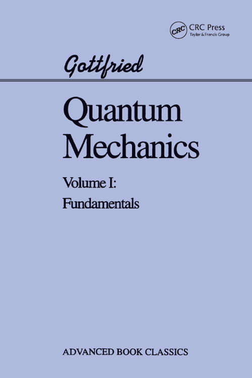 Book cover of Quantum Mechanics: Volume 1: Fundamentals (Graduate Texts In Contemporary Physics Series)