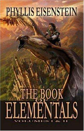 Book cover of The Book of Elementals: The Saga of the Sorcerer's Son, Volumes I and II