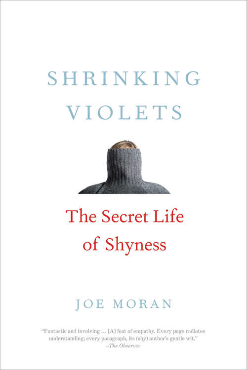 Book cover of Shrinking Violets: The Secret Life of Shyness