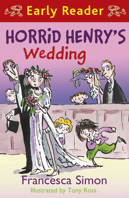 Horrid Henry's Wedding: Book 27 (Horrid Henry Early Reader #27)