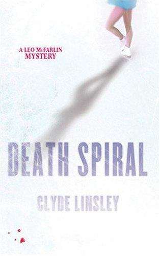 Book cover of Death Spiral (Leo McFarlin Mystery Series)