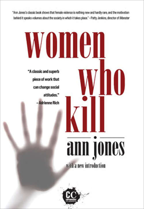 Book cover of Women Who Kill: With Previously Unpublished Material On The "battered Women's Syndrome"