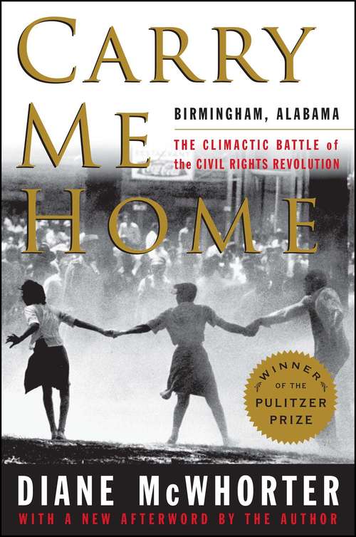 Book cover of Carry Me Home: The Climactic Battle of the Civil Rights Revolution