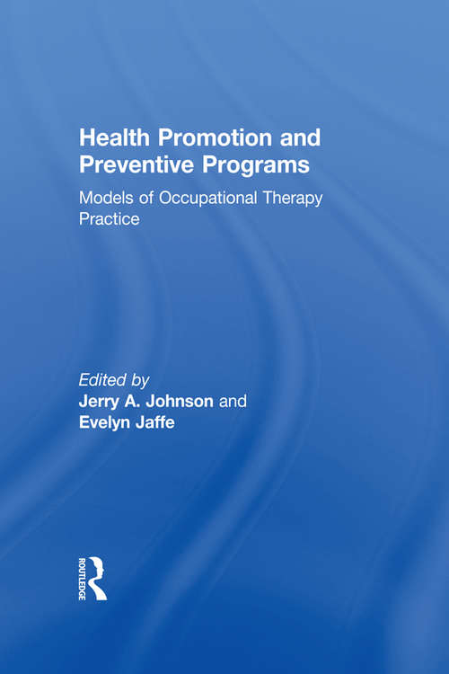 Health Promotion and Preventive Programs: Models of Occupational Therapy Practice
