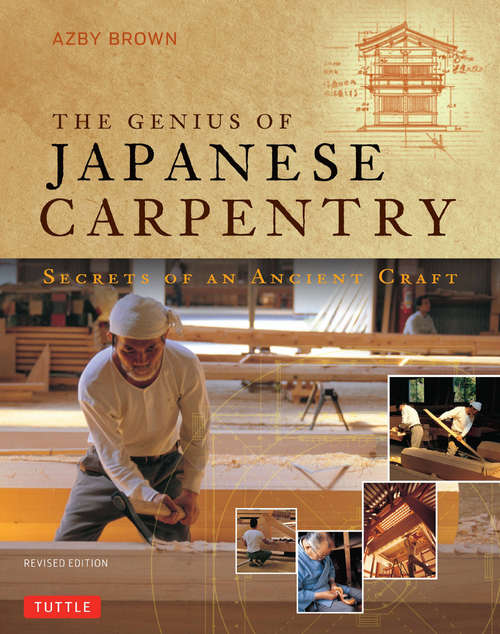 Book cover of The Genius of Japanese Carpentry