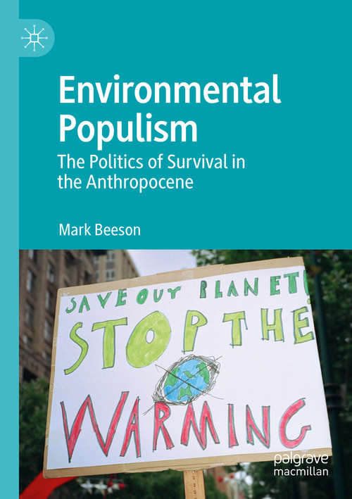 Book cover of Environmental Populism: The Politics of Survival in the Anthropocene (1st ed. 2019)