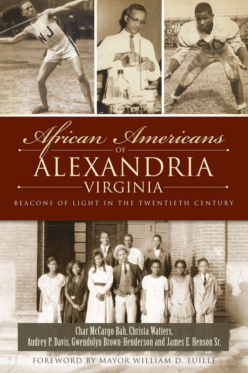 African Americans of Alexandria, Virginia: Beacons of Light in the Twentieth Century (American Heritage)