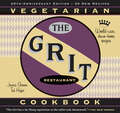 The Grit Cookbook: World-Wise, Down-Home Recipes (Rev & Exp Ed)