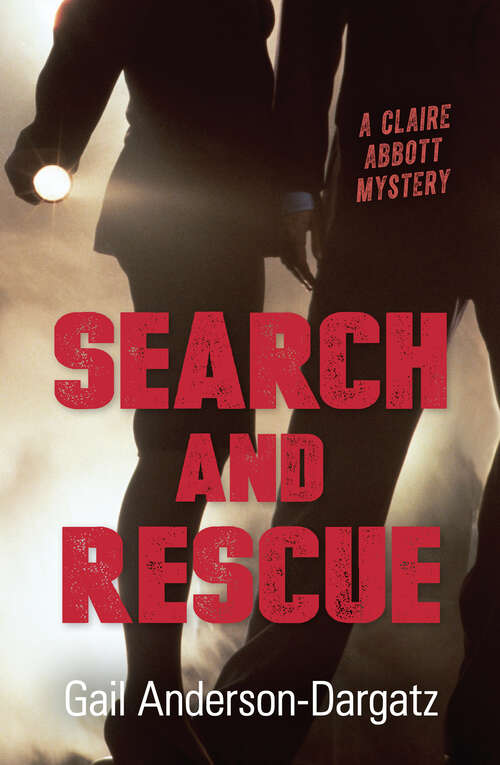 Book cover of Search and Rescue: A Claire Abbott Mystery (Claire Abbott Mystery)