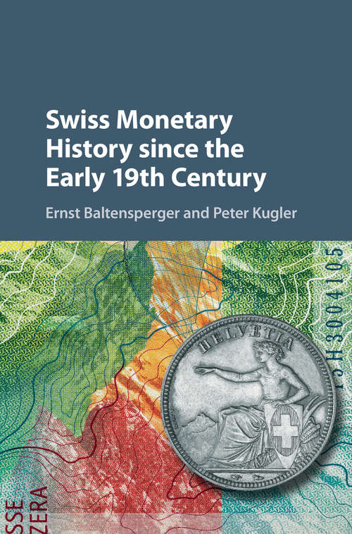 Book cover of Studies in Macroeconomic History: Swiss Monetary History since the Early 19th Century (Studies in Macroeconomic History)