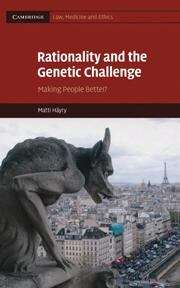 Book cover of Rationality and the Genetic Challenge: Making People Better?