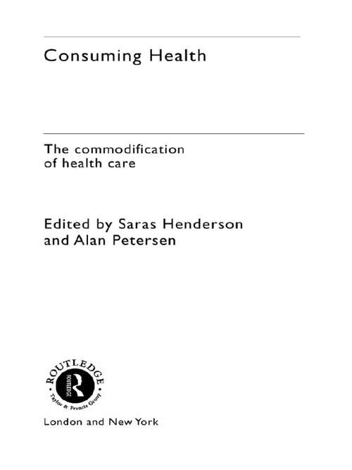 Consuming Health: The Commodification of Health Care