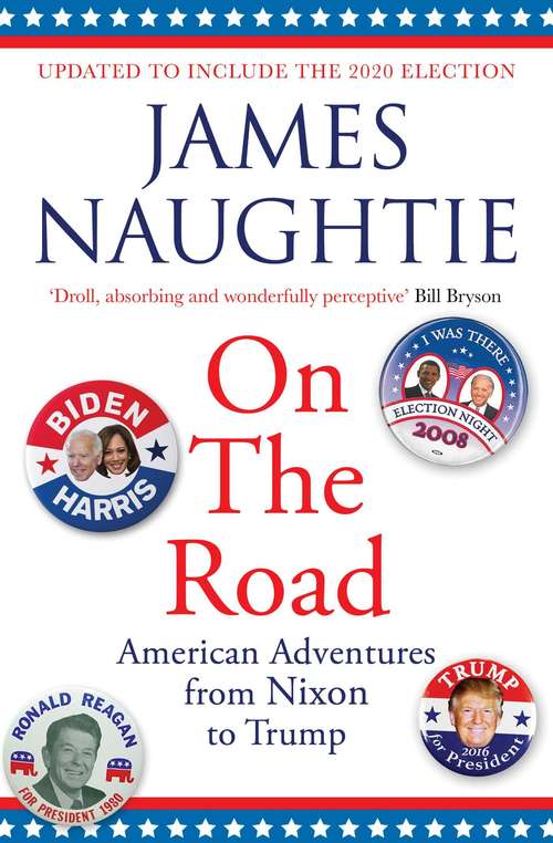 Book cover of On the Road: Adventures from Nixon to Trump