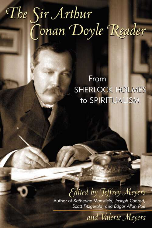 Book cover of The Sir Arthur Conan Doyle Reader: From Sherlock Holmes to Spiritualism