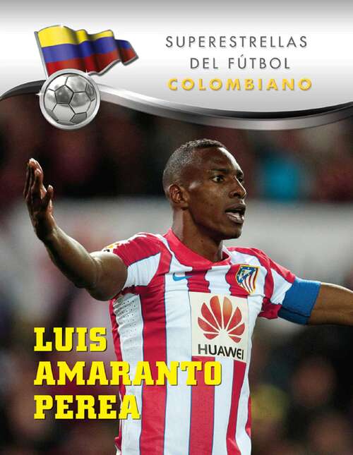 Book cover of Luis Amaranto Perea (Superstars of Soccer SPANISH)