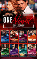 One Night...Collection (Mills And Boon E-book Collections)